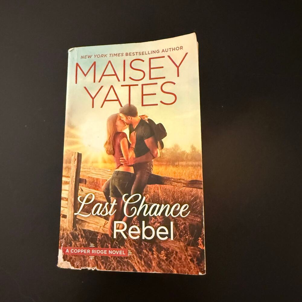 Last Chance Rebel (Copper Ridge Series #6) by Maisey Yates Paperback